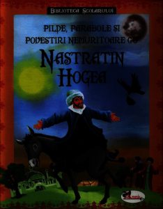 Pilde, parabole si povestiri nemuritoare cu Nastratin Hogea