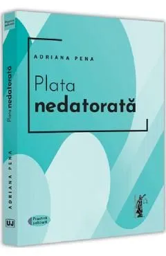 Plata nedatorata de Adriana Pena