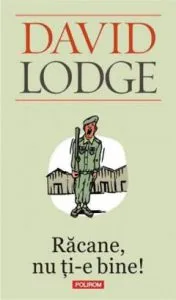 Racane, nu ti-e bine! de David Lodge
