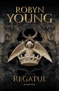 Regatul. Seria Rebeliunea de Robyn Young