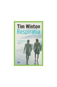 Respirația de Tim Winton