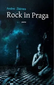 Rock in Praga - poeme de Andrei Zbirnea