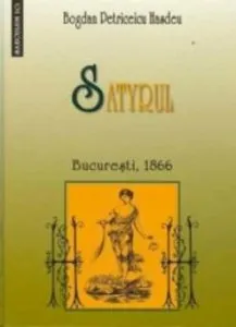 Satyrul. Bucuresti, 1866 de Bogdan Petriceicu Hasdeu