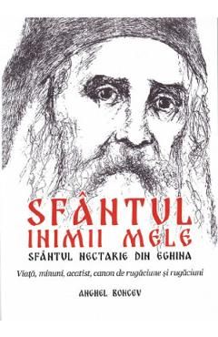 Sfantul inimii mele. Sfantul Nectarie din Eghina. Viata, minuni, acatist