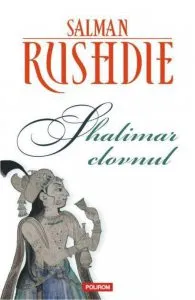 Shalimar clovnul. Editia 2013 de Salman Rushdie