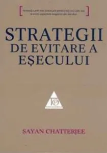 Strategii de evitare a esecului de Sayan Chatterjee