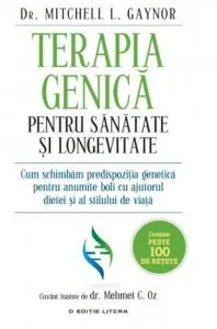 Terapia genica pentru sanatate si longevitate de Mitchell Gaynor
