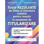 Teste REZOLVATE de limba si literatura romana pentru reusita la examenul de TITULARIZARE pentru profesori