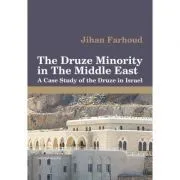 The Druze Minority in The Middle East. A Case Study of the Druze in Israel de Jihan Farhoud