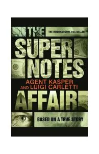 The Supernotes Affair de Agent Kasper