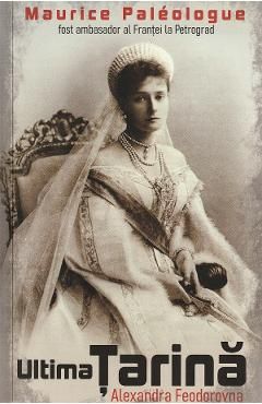 Ultima tarina. Alexandra Feodorovna