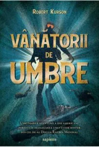 Vanatorii de umbre de Robert Kurson