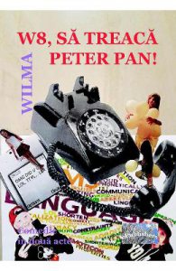 W8, sa treaca Peter Pan!