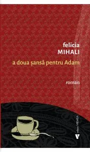 A doua sansa pentru Adam de Felicia Mihali