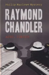 Adio, iubito de Raymond Chandler