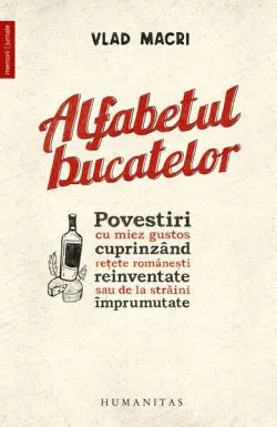 Alfabetul bucatelor de Vlad Macri