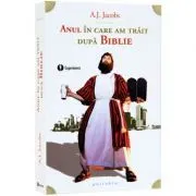 Anul in care am trait dupa Biblie. Experiment de AJ Jacobs