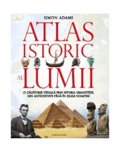 Atlas istoric al lumii de Simon Adams