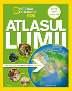 Atlasul lumii pentru tinerii exploratori (Ediție nouă, revizuită)