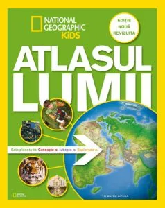 Atlasul lumii pentru tinerii exploratori (Ediție nouă, revizuită)