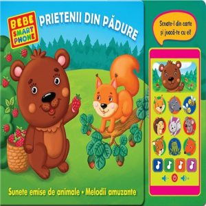 Bebe Smartphone. Prietenii din padure