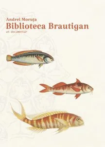 Biblioteca Brautigan de Andrei Mocuta