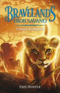 Bravelands. Eroii savanei Vol.1: O haita dezbinata