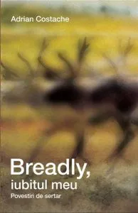 Breadly, iubitul meu de Adrian Costache
