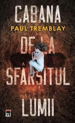Cabana de la sfârșitul lumii de Paul Tremblay