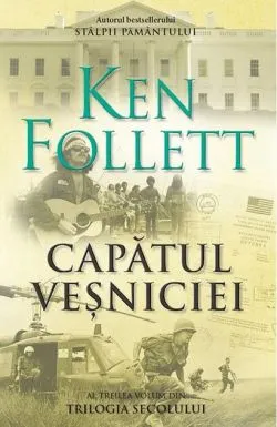 Capătul veșniciei. Trilogia Secolului (Vol. 3) - HC de Ken Follett