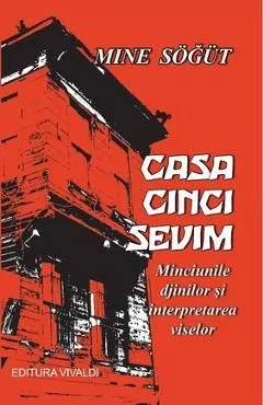 Casa cinci sevim de Mine Sogut