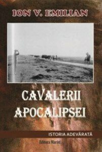 Cavalerii Apocalipsei. Istoria adevarata
