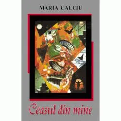 Ceasul din mine de Maria Calciu