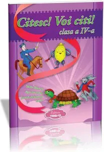 Citesc! Voi citi! Clasa a IV-a de Alexandrina Dumitru