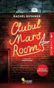 Clubul Mars Room de Rachel Kushner
