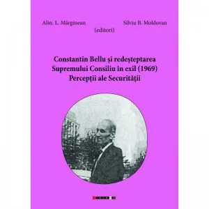 Constantin Bellu si redesteptarea Supremului Consiliu in exil (1969) de Alin. L. Marginean