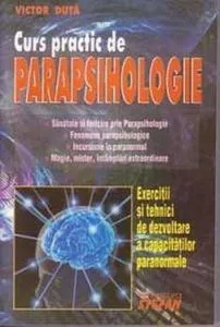 Curs practic de parapsihologie de Victor Duta