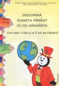 Descopera planeta Pamant cu Ita Gargarita. Nivelul I (3-5 ani)