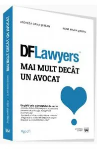 DFLawyers. Mai mult decat un avocat de Andreea Oana Serban