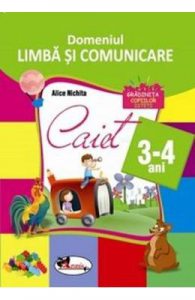 Domeniul limba si comunicare. Caiet 3-4 ani