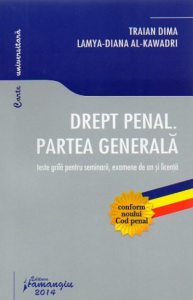Drept penal. Partea generala - teste grila pentru seminarii, examene de an si licenta