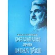 Drumuri spre inima tarii de Nicolae Docsanescu