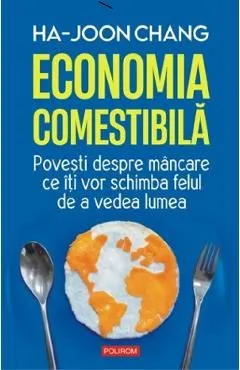 Economia comestibila de Ha-Joon Chang