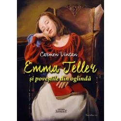 Emma Teller si povestile din oglinda de Carmen Vintan