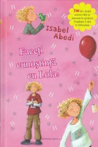 Faceti cunostinta cu Lola! de Isabel Abedi