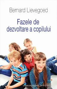 Fazele de dezvoltare a copilului de Bernard Lievegoed