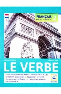 Francais. Exercices de Grammaire 2: Le Verbe de Carmen Man