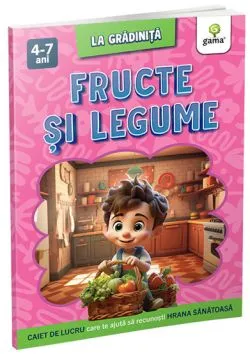 Fructe si legume/La gradinita de Anonim