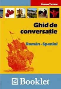 Ghid de conversatie roman-spaniol de Roxana Turcanu