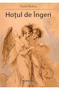 Hotul de ingeri de Florin Botica